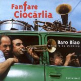 Fanfare Ciocarlia - Baro Biao - Kliknutím na obrázok zatvorte